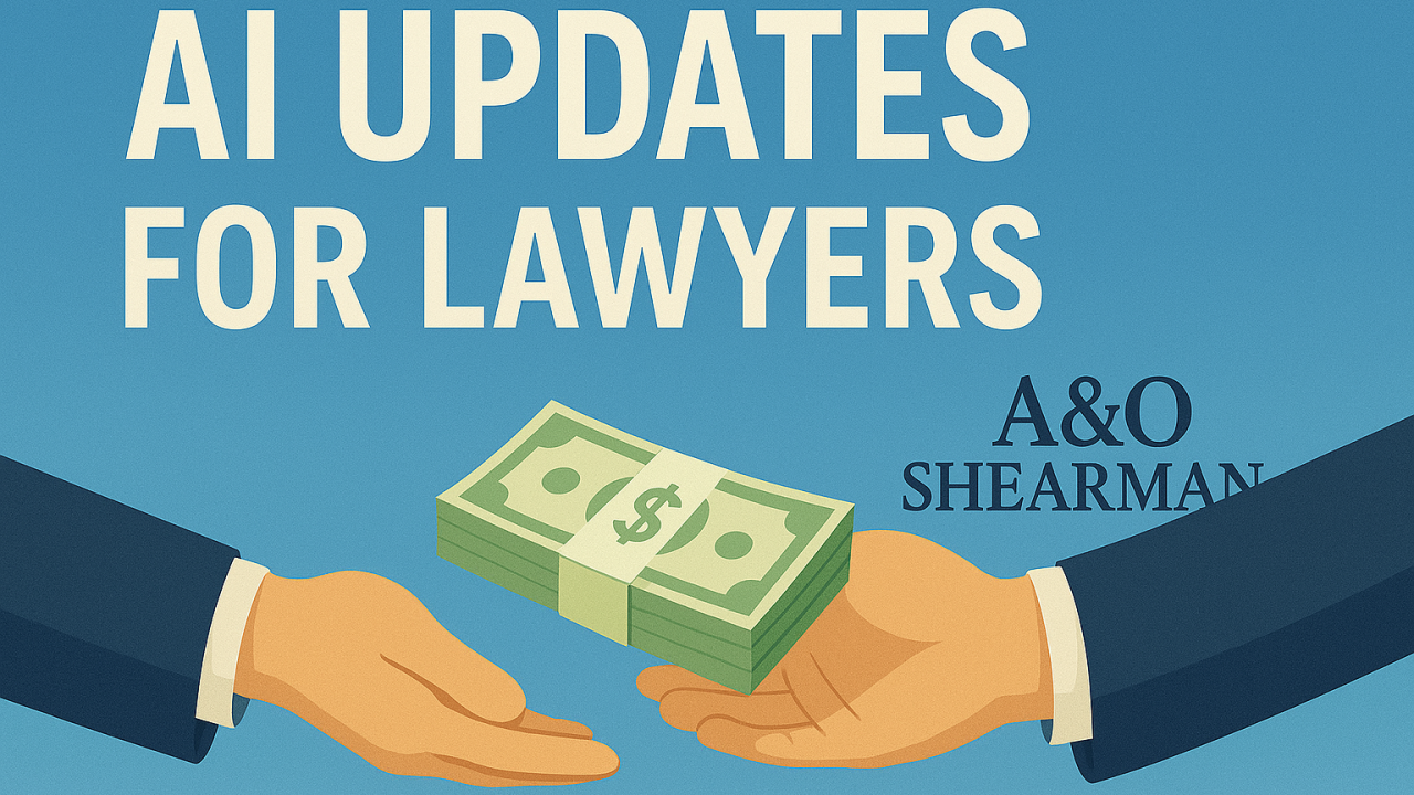 A&O Shearman Receives AI Revenue Share from Harvey in Exchange for Help Promoting AI Agents; Google Advances AI Agent Standards